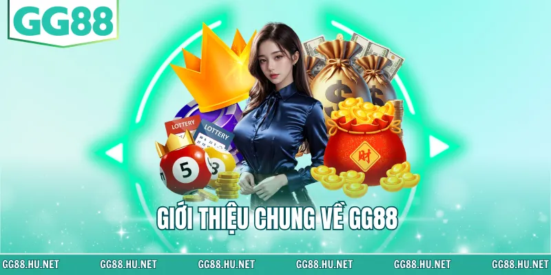 Giới thiệu chung về GG88