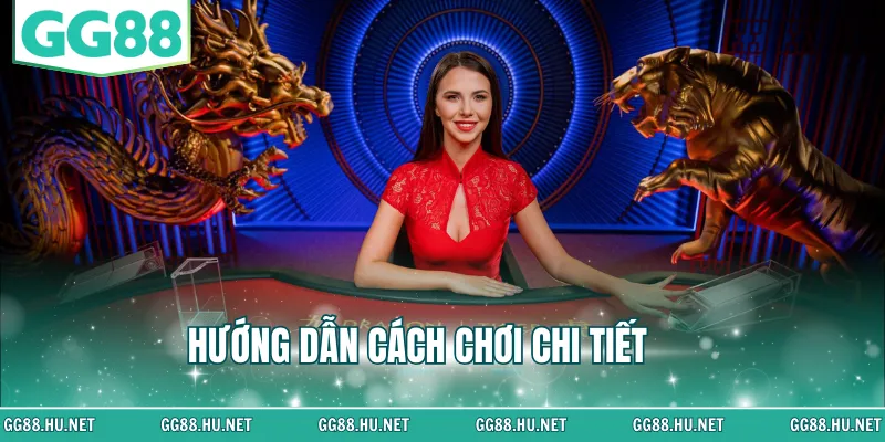 Hướng dẫn cách chơi chi tiết 