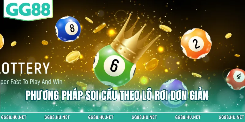 Phương pháp soi cầu theo lô rơi đơn giản